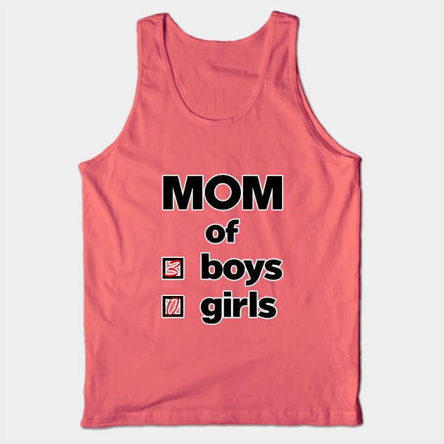 Mom of 3 boys 0 girls. Mother of boys. Perfect present for mom mother dad father friend him or her Tank Top by SerenityByAlex